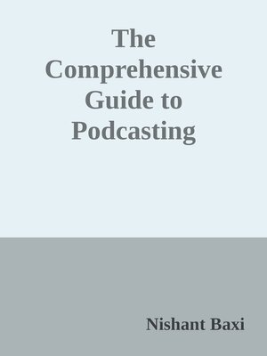 cover image of The Comprehensive Guide to Podcasting